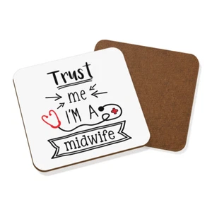 Trust Me I'm A Midwife Coaster Drinks Mat - Funny Best Favourite - Picture 1 of 1