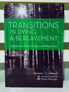 Transitions in Dying & Bereavement: A Psychosocial Guide for Hospice! 2017 Book - Picture 1 of 5