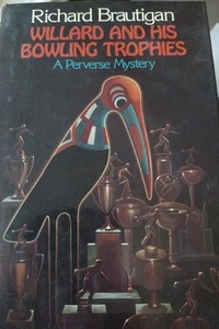 Richard Brautigan, Willard and His Bowling Trophies, 1975 HB DJ First Edition - Picture 1 of 5