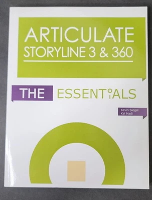 Articulate Storyline 3 & 360: The Essentials by Siegel & Hadi (2017) - Image 1 of 4