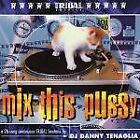 Danny Tenaglia - Mix This Pussy (A 25-Song Continuous TRIBAL Beatmix By DJ Da...