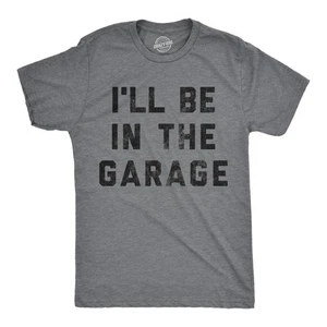 Camiseta para hombre I'll Be In The Garage divertida coche mecánico papá novedad gráfica - Imagen 1 de 9