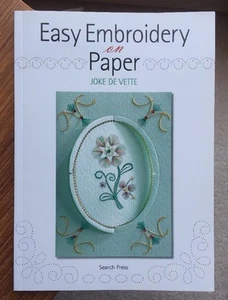 Easy Embroidery on Paper by Joke De Vette 2007 Paperback Book Search Press - Picture 1 of 2