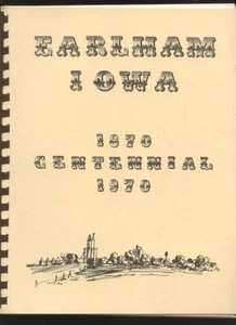 EARLHAM IOWA MADISON COUNTY HISTORY1870-1970 EARLY PIONEER FAMILY SETTLERS TALES - Foto 1 di 7