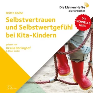Die schnelle Hilfe! Selbstvertrauen und Selbstwertgefühl bei Kita-Kindern (Hörbu - Bild 1 von 1