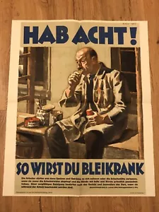 Plakat 7 Arbeitssicherheit Reichsarbeitsverwaltung HAB ACHT DU WIRST BLEIKRANK - Bild 1 von 6