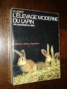 L'ELEVAGE MODERNE DU LAPIN - 94 consultations utiles - G. Lissot 1960 - c - Picture 1 of 8