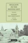 Religion In The Middle East: Three Religions In Concord And Conflict By A.J. Arb