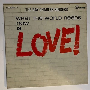 The Ray Charles Singers  What The World Needs Now Is Love  1972  RS 903SD  VG+ - Picture 1 of 7