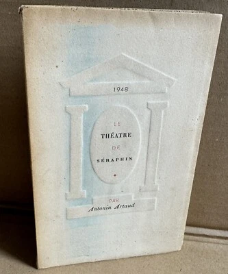 Antonin Artaud. Le Théatre de Séraphin.  Collection L'Air du Temps  1948. - Photo 1/4