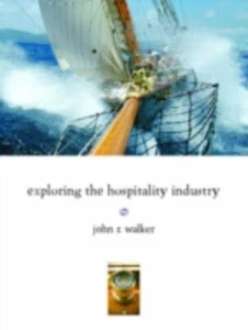 EXPLORING THE HOSPITALITY INDUSTRY By John R. Walker - HC - Picture 1 of 1