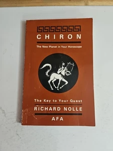 Chiron : The New Planet in Your Horoscope by Richard Nolle, PB/VG Astrology - Picture 1 of 5