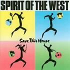 Spirit Of The West Save This House Cd Album