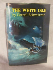 DARRELL SCHWEITZER THE WHITE ISLE SIGNED LIMITED WEIRD TALES LIBRARY OWLSWICK - Picture 1 of 3