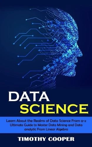 Timothy Cooper Data Science (Paperback) (US IMPORT) - Image 1 of 1