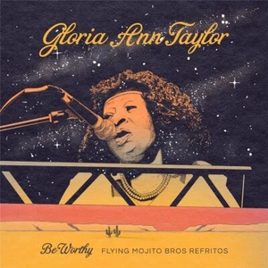 Gloria Ann Taylor Be Worthy / Flying Mojito Bros Refritos 12" Vinyl 2023 Ubiquit - Picture 1 of 1