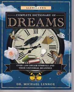 LLEWELLYN'S COMPLETE DICTIONARY OF DREAMS: By Michael Lennox (2015 TPB){V9} - Picture 1 of 3