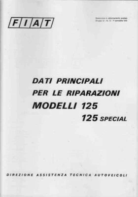 DATI RIPARAZIONI-FIAT 125 /125 SPECIAL 72 FIAT 125/125 SPEC REPAIR DATA MANUAL-. - Immagine 1 di 4