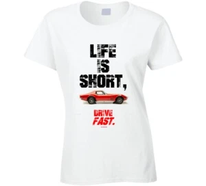 Life Is Short Drive Fast C3 Corvette Musclecar Geschenk Damen T-Shirt - Bild 1 von 3