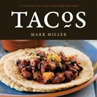 Tacos : 75 Authentic and Inspired Recipes [a Cookbook] by Benjamin Hargett...