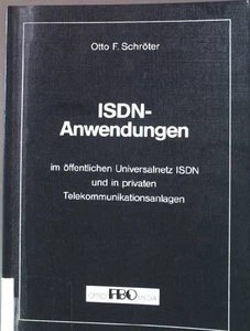 ISDN-Anwendungen im öffentlichen Universalnetz ISDN und in privaten Telekommunik - Bild 1 von 1