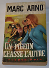 Un pigeon chasse l'autre - 1968 - 696 -  Marc Arno - livre