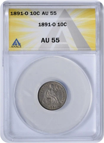1891-O Liberty Seated Silver Dime AU55 ANACS Cover