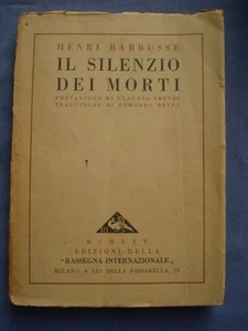 GRANDE GUERRA-BARBUSSE-IL SILENZIO DEI MORTI-PREFAZIONE DI C. TREVES-1925 - Picture 1 of 1