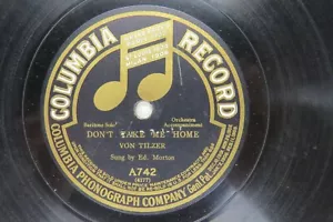 Ed Morton - COLUMBIA A742 - Don't Take Me Home & Beautiful Eyes - Ada Jones - Picture 1 of 4
