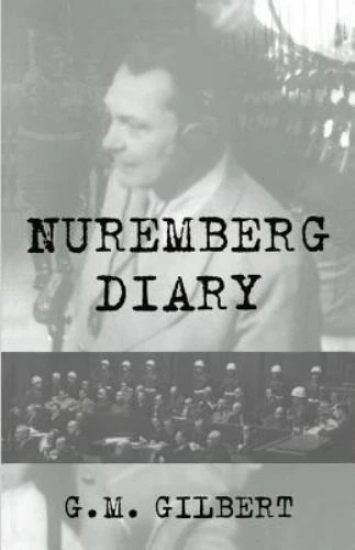 Nuremberg Diary by G. M. Gilbert (1995, Trade Paperback)