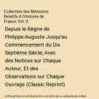 Collection des Mémoires Relatifs A l'Histoire de France, Vol. 3: Depuis le Règ