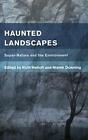 Haunted Landscapes: Super-Nature and the Enviro, Heholt, Downing Hardcover+-