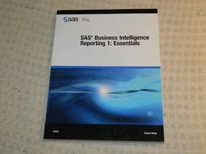 SAS Business Intelligence Reporting 1: Essentials Book Course Notes E1541 - Imagen 1 de 4