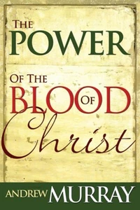 Power Of The Blood Of Christ - Andrew Murray - Bild 1 von 2