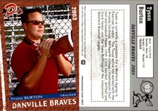 Tyson Burton 2003 Grandstand Danville Braves #NNO Card *AutographDen*