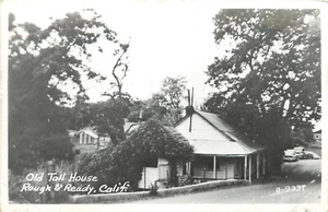 RPPC Postcard Old Toll House Rough and Ready CA Nevada County B9337 - Picture 1 of 2