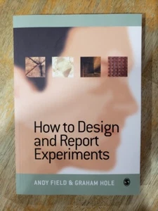 How To Design And Report Experiments by Andy Field & Graham Hole - Picture 1 of 2