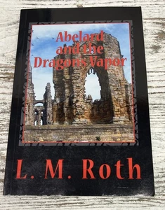 Abelard and the Dragon's Vapor by L.M. Roth Paperback Book 2013 - Bild 1 von 5