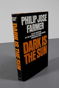 Dark is the Sun - Philip Jose Farmer (gebunden, UK 1. Auflage, 1981) - Bild 1 von 7