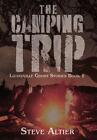 The Camping Trip by Steve Altier (English) Hardcover Book
