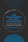 Jon-Arild Johannessen The Philosophy of Tacit Knowledge (Hardback)