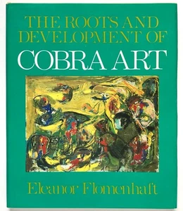 THE ROOTS & DEVELOPMENT OF COBRA ART - Eleanor Flomenhaft Fine Arts Museum - Picture 1 of 2