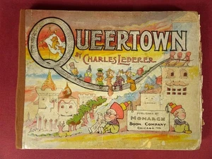 ANTIQUE 1906 QUEERTOWN by CHARLES LEDERER MONARCH BOOK CO CHICAGO - Picture 1 of 15
