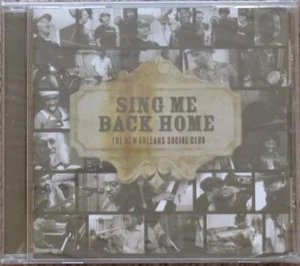 New Orleans Social Club Sing Me Back Home (CD, 2006) - Picture 1 of 1