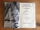 Practical Construction of Warships by R N Newton 1943 1st edn.