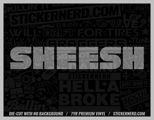 Sheesh Sticker - Vinyl Car Decals - Funny Kdm Window Decal - JDM Tuner stickers - Picture 1 of 9