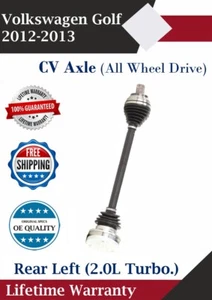 New OE Rear Left CV Axle For 2012-2013 Volkswagen Golf 4X4 Lifetime Warranty - Picture 1 of 8