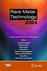 Rare Metal Technology 2024 by Kerstin Forsberg Hardcover Book