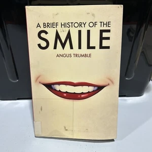 A Brief History of the Smile by Angus Trumble (Large Paperback, 2004) Sociology - Picture 1 of 11