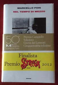 MARCELLO FOIS "NEL TEMPO DI MEZZO" EINAUDI 2012 (5a RIST.) OTTIMO..!!! - Picture 1 of 2